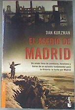 El asedio de Madrid | 78344 | Kurzman, Dan/Zulaika, Jaime