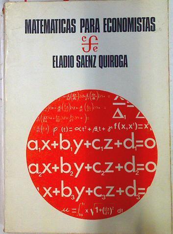 Matematicas para economistas | 72626 | Saenz Quiroga, Eladio