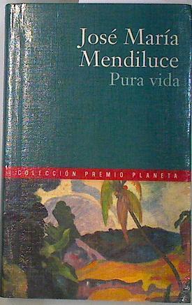 Pura vida | 84224 | Mendiluce, José María