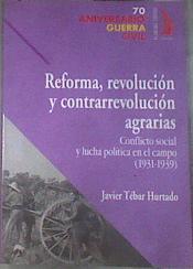 Reforma revolucion y contrarrevolucion agrarias Conflicto social  lucha política en el campo 1931-39 | 178884 | Tebar Hurtado Javier