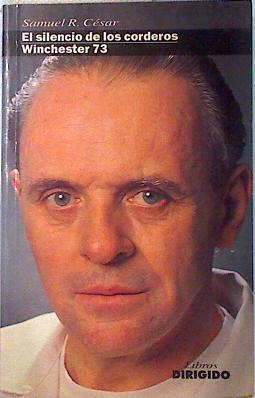 "El silencio de los corderos ; Winchester 73" | 135382 | César, Samuel R.