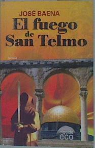 El fuego de San Telmo | 151883 | Baena Reigal, José