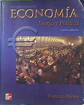 Economía. Teoría y política | 140444 | Mochón Morcillo, Francisco