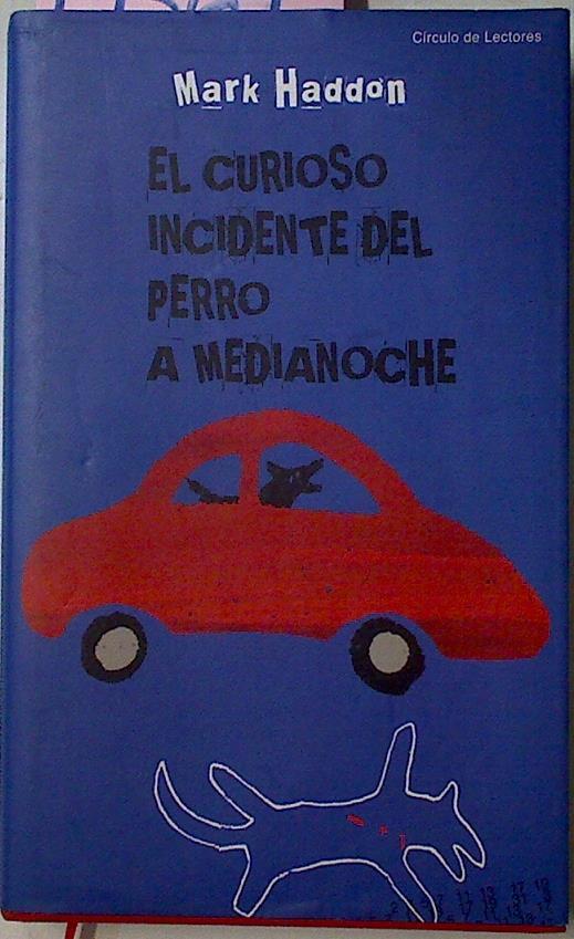 El Curioso Incidente Del Perro A Medianoche | 19369 | Haddon Mark