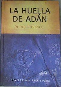 La huella de Adán | 176224 | Popescu, Petru