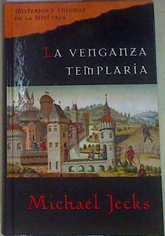 La venganza templaria | 158067 | Jecks, Michael