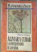 Aliviar y curar las enfermedades propias infantiles / de los niños | 178199 | Treben, Maria