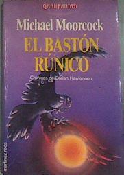El Bastón rúnico | 177956 | Moorcock, Michael