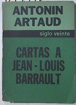 Cartas a Jean-Louis Barrault | 127439 | Artaud, Antonin