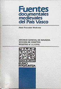 Archivo General de Navarra, sección de comptos. registro, nº 6 (1294) | 144810 | Pescador Medrano, Aitor