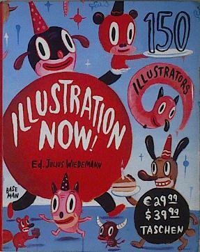 Illustration Now! - 150 Illustrators (Spanish Edition) | 145961 | VVAA/Editor, Julius Wiedemann