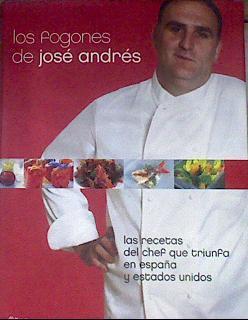 Los fogones de José Andrés las recetas del chef que triunfa en España y Estados Unidos | 176685 | Andrés, José