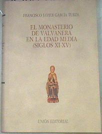 Monasterio de Valvanera en la edad media, el: (siglos XI-XV) | 178848 | García Turza, Francisco Javier