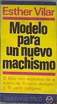 Modelo para un nuevo machismo | 178065 | Vilar, Esther