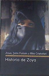 Historia de Zoya la lucha de una mujer afgana por la libertad | 175994 | Cristofari, Rita/Follain, John/Zoya
