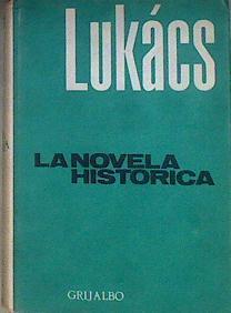 La novela histórica | 184339 | LUKÁCS , GEORG (GYÖRGY)