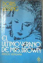 El Ultimo Verano De Mrs. Brown | 36397 | Lessing Doris