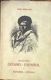 Diccionario gitano-español y español-gitano | 184118 | Rebolledo, Tineo
