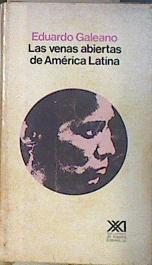 Las venas abiertas de América Latina | 140475 | Eduardo Galeano