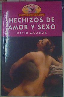 Hechizos de amor y sexo | 123308 | DAvid Moamar, Migal Servicios Editores
