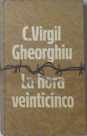 La Hora Veinticinco | 11795 | Virgil Gheorghiu C