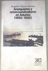 Anarquismo y anarcosindicalismo en Asturias (1890-1936) | 179484 | Barrio Alonso, Ángeles