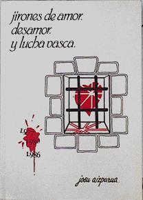 Jirones de amor desamor y lucha vasca | 143994 | Josu Aizpurua