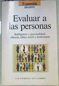 Evaluar a las Personas: Inteligencia y personalidad , eficacia , clima social y motivación | 160138 | Fourgous, J. M./Lambert, H. P.