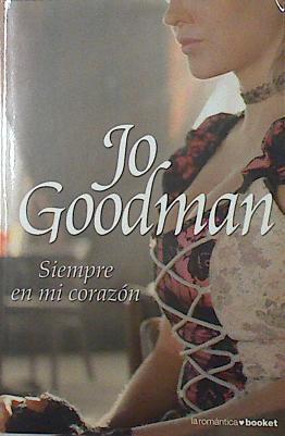 Siempre en mi corazón | 123665 | Goodman, Jo (1953- )