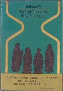 Las Moradas Filosofales Y El Simbolismo Hermético En Sus Relaciones Con El Arte Sagrado | 51688 | Fulcanelli