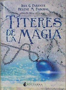 Títeres de la magia | 151858 | Gil Parente, Iria/Morales Pascual, Selene