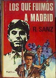 Los que fuimos a Madrid | 80367 | Sanz, Ricardo