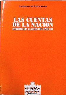 Las Cuentas de la Nación . (Introducción a la economía aplicada) | 144363 | Muñoz Cidad, Cándido