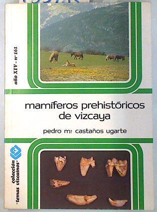 Mamíferos prehistóricos de Vizcaya | 135183 | Castaños Ugarte, Pedro María