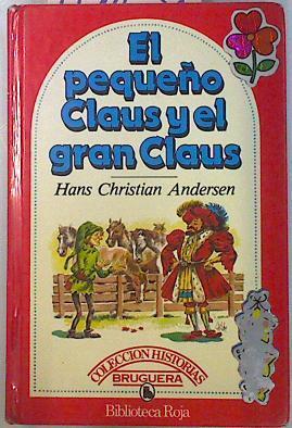 El pequeño Claus y el gran Claus | 70638 | Andersen, Hans Christian