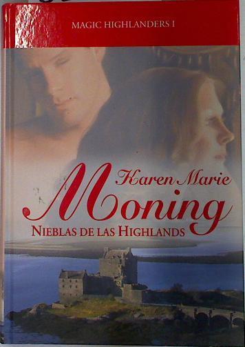 Nieblas de las Highlands. Magic Highlanders I | 82391 | Karen Marie Moning