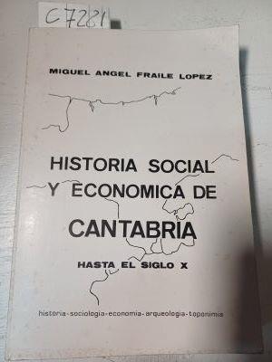 Historia social y económica de Cantabria hasta el siglo X | 107281 | Fraile López, Miguel Angel