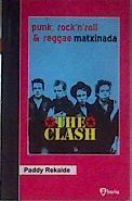 The Clash: punk, rock 'n' roll & reggae matxinada | 186760 | Rekalde, Paddy