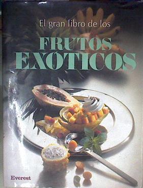 El gran libro de los frutos exóticos | 178085 | Teubner, Christian
