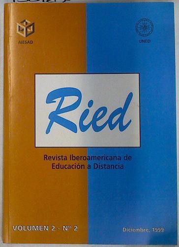 RIED: revista iberoamericana de educación a distancia Volumen 2 Número 2 Diciembre 1999 | 130167 | AIESAD/UNED