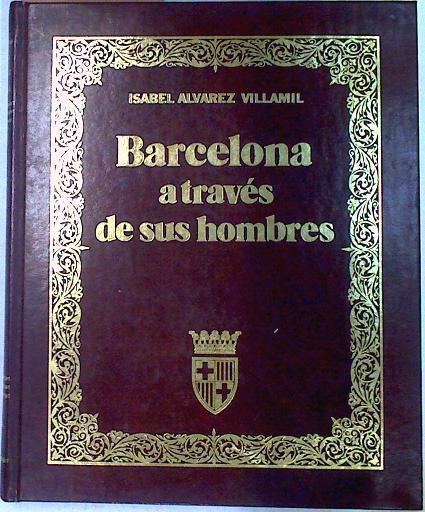 Barcelona a través de sus hombres | 132983 | Isabel Alvarez Villamil