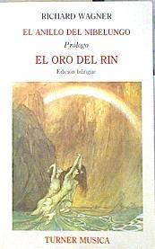 El Anillo del Nibelungo Prólogo El oro del Rin | 138695 | Wagner, Richard