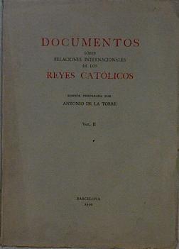 Documentos sobre Relaciones Internacionales de los Reyes Católicos  vol V | 148297 | de la Torre (ed), Antonio