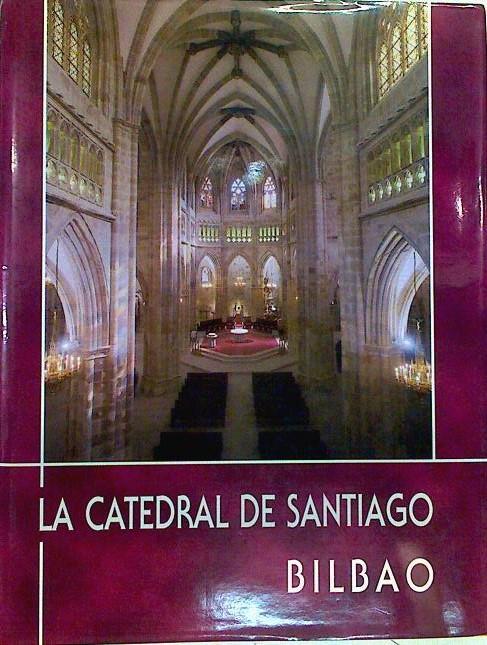La Catedral De Santiago Bilbao | 63910 | Vvaa