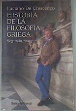 Historia de la filosofía griega Segunda parte de Sócrates en adelante | 175203 | De Crescenzo, Luciano
