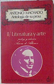 Literatura y Arte. Antología de su prosa ( Tomo II ) | 127943 | Machado, Antonio/Aurora Alvarez ( Prologo y selección)