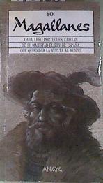 Yo Magallanes Caballero Portugues, Capitan de su majestad el rey | 178100 | Mauffret, Yvon