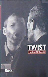 Twist | 137426 | Cano, Harkaitz (1975- )