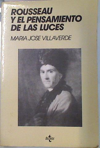Rousseau y el pensamiento de las luces | 134998 | Villaverde, María José