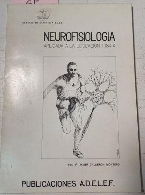 Neurofisiología Aplicada A La Educación Física | 43464 | Calderón Montero Javier